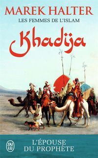 Produktbild: Halter, M: Khadija, l'&eacute;pouse de Mahomet