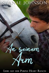 Produktbild: An seinem Arm (Liebe auf der Purple Heart Ranch, #3)