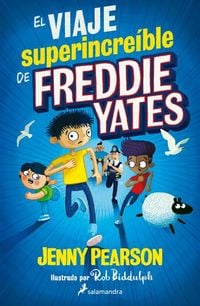 Produktbild: El Viaje Superincre&iacute;ble de Freddie Yates / The Super Miraculous Journey of Freddie Yates
