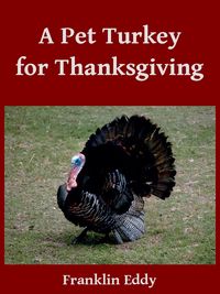 Produktbild: A Pet Turkey for Thanksgiving