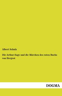 Produktbild: Die Arthur-Sage und die M&auml;rchen des roten Buchs von Hergest