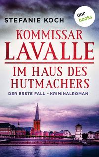 Produktbild: Kommissar Lavalle - Der erste Fall: Im Haus des Hutmachers