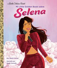 Produktbild: Mi Little Golden Book sobre Selena (My Little Golden Book About Selena Spanish Edition)