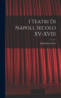 Produktbild: I Teatri di Napoli, Secolo XV-XVIII