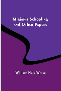 Produktbild: Miriam's Schooling and Other Papers