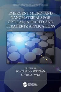 Produktbild: Emergent Micro- and Nanomaterials for Optical, Infrared, and Terahertz Applications