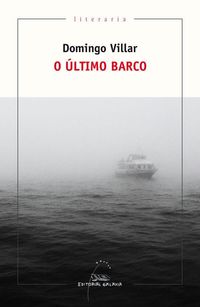 Bild vom Artikel O último barco vom Autor Domingo Villar