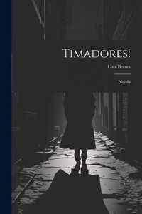 Produktbild: Timadores!: Novela