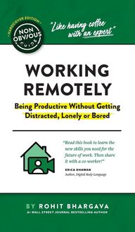 Produktbild: The Non-Obvious Guide to Working Remotely (Being Productive Without Getting Distracted, Lonely or Bored)