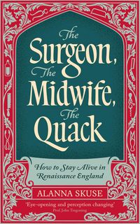 Produktbild: The Surgeon, The Midwife, The Quack