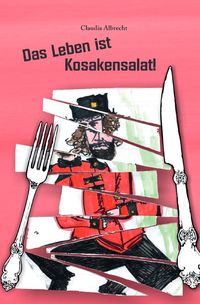 Produktbild: Das Leben ist Kosakensalat!
