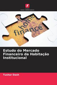 Produktbild: Estudo do Mercado Financeiro da Habita&ccedil;&atilde;o Institucional