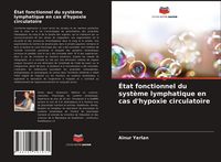 Produktbild: &Eacute;tat fonctionnel du syst&egrave;me lymphatique en cas d'hypoxie circulatoire