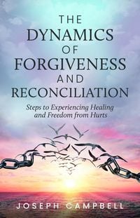 Produktbild: The Dynamics of Forgiveness and Reconciliation