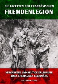 Produktbild: Die Facetten der franz&ouml;sischen Fremdenlegion