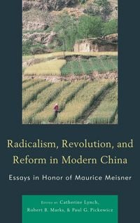 Produktbild: Radicalism, Revolution, and Reform in Modern China
