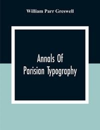 Produktbild: Annals Of Parisian Typography
