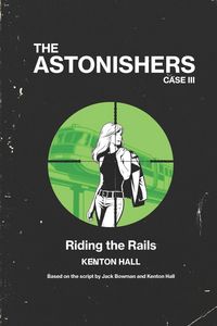 Produktbild: The Astonishers - Case III - Riding the Rails