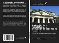 Produktbild: Un an&aacute;lisis de la metodolog&iacute;a de evaluaci&oacute;n de opciones de inversi&oacute;n