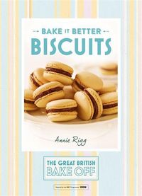 Bild vom Artikel Great British Bake Off - Bake it Better (No.2): Biscuits vom Autor Annie Rigg