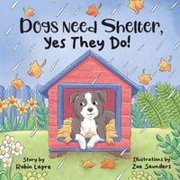 Produktbild: Dogs Need Shelter, Yes They Do!