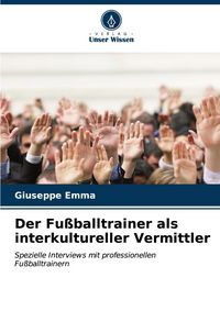 Produktbild: Der Fu&szlig;balltrainer als interkultureller Vermittler