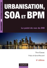 Produktbild: Urbanisation, SOA et BPM - 4e &eacute;d.