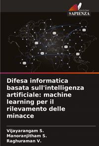 Produktbild: Difesa informatica basata sull'intelligenza artificiale: machine learning per il rilevamento delle minacce