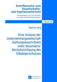 Produktbild: Eine Analyse der Unternehmergesellschaft (haftungsbeschr&auml;nkt) unter besonderer Ber&uuml;cksichtigung des Gl&auml;ubigerschutzes