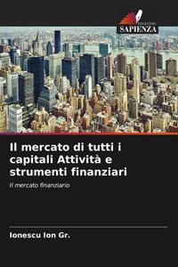 Produktbild: Il mercato di tutti i capitali Attivit&agrave; e strumenti finanziari