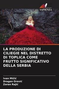 Produktbild: La Produzione Di Ciliegie Nel Distretto Di Toplica Come Frutto Significativo Della Serbia