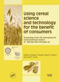 Produktbild: Using Cereal Science and Technology for the Benefit of Consumers