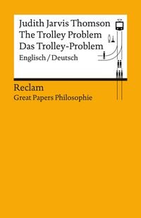 Bild vom Artikel The Trolley Problem / Das Trolley-Problem vom Autor Judith Jarvis Thomson