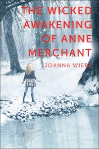 Produktbild: Wiebe, J: Wicked Awakening of Anne Merchant