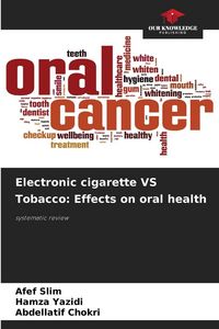 Produktbild: Electronic cigarette VS Tobacco: Effects on oral health