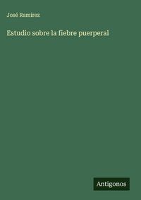 Produktbild: Estudio sobre la fiebre puerperal