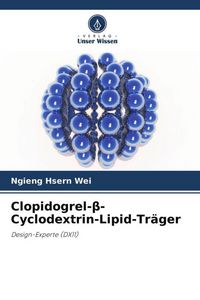 Produktbild: Clopidogrel-&iquest;-Cyclodextrin-Lipid-Tr&auml;ger
