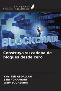 Produktbild: Construya su cadena de bloques desde cero