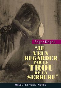 Produktbild: Je veux regarder par le trou de la serrure : propos choisis
