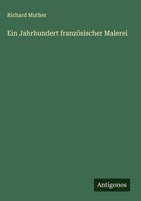 Produktbild: Ein Jahrhundert franz&ouml;sischer Malerei