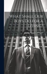 Produktbild: What Shall Our Boys Do for a Living?