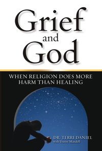 Produktbild: Grief and God: When Religion Does More Harm Than Healing