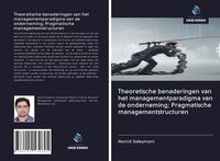Produktbild: Theoretische benaderingen van het managementparadigma van de onderneming; Pragmatische managementstructuren