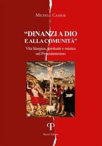 Produktbild: Davanti a Dio e alla comunit&agrave;. Vita liturgica, spirituale e mistica nel Protestantesimo