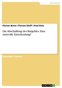 Produktbild: Die Abschaffung des Bargeldes. Eine sinnvolle Entscheidung?