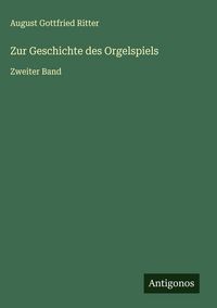 Produktbild: Zur Geschichte des Orgelspiels
