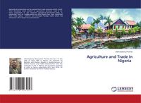 Produktbild: Agriculture and Trade in Nigeria
