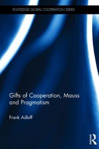 Produktbild: Gifts of Cooperation, Mauss and Pragmatism