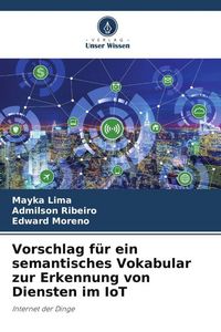 Produktbild: Vorschlag f&uuml;r ein semantisches Vokabular zur Erkennung von Diensten im IoT