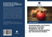Produktbild: Auswirkungen von Punica granatum und/oder Sitagliptin auf die diabetische Nephropathie bei m&auml;nnlichen Ratten